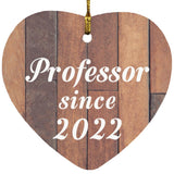 Professor Since 2022 - Heart Ornament E
