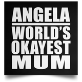 Angela World's Okayest Mum - Poster Square