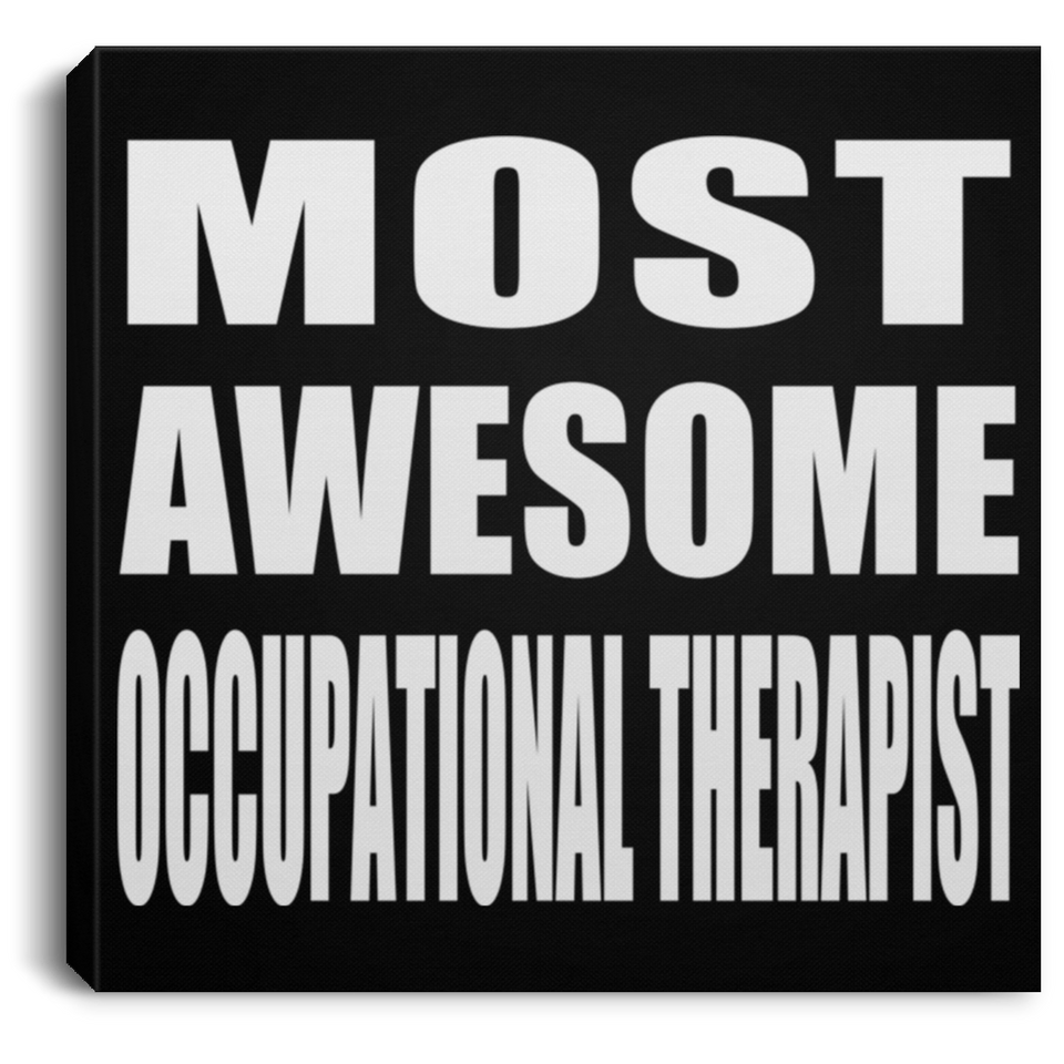 Most Awesome Occupational Therapist - Canvas Square