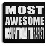 Most Awesome Occupational Therapist - Canvas Square