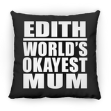 Edith World's Okayest Mum - Throw Pillow Black