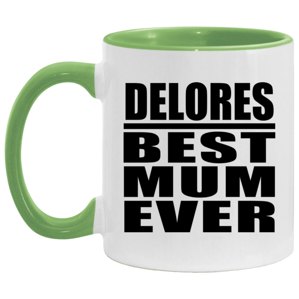 Delores Best Mum Ever - 11oz Accent Mug Green