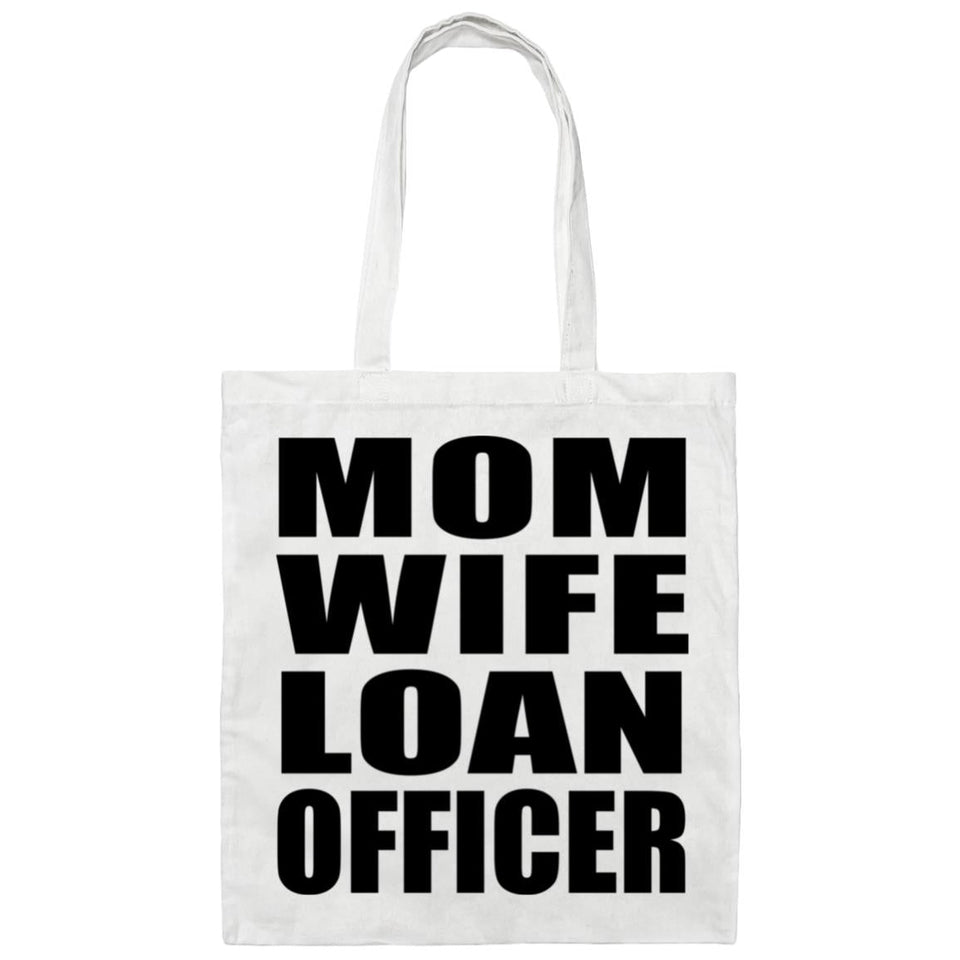 Mom Wife Loan Officer - Tote Bag White