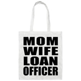 Mom Wife Loan Officer - Tote Bag White