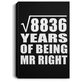 94th Anniversary Square Root of 8836 Years of Being Mr Right - Canvas Portrait