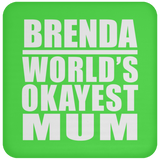 Brenda World's Okayest Mum - Drink Coaster