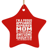 Proud Appliance Repairer Mom Of Awesome Daughter - Star Ornament