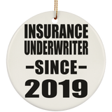 Insurance Underwriter Since 2019 - Circle Ornament