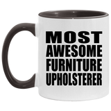Most Awesome Furniture Upholsterer - 11oz Accent Mug Black