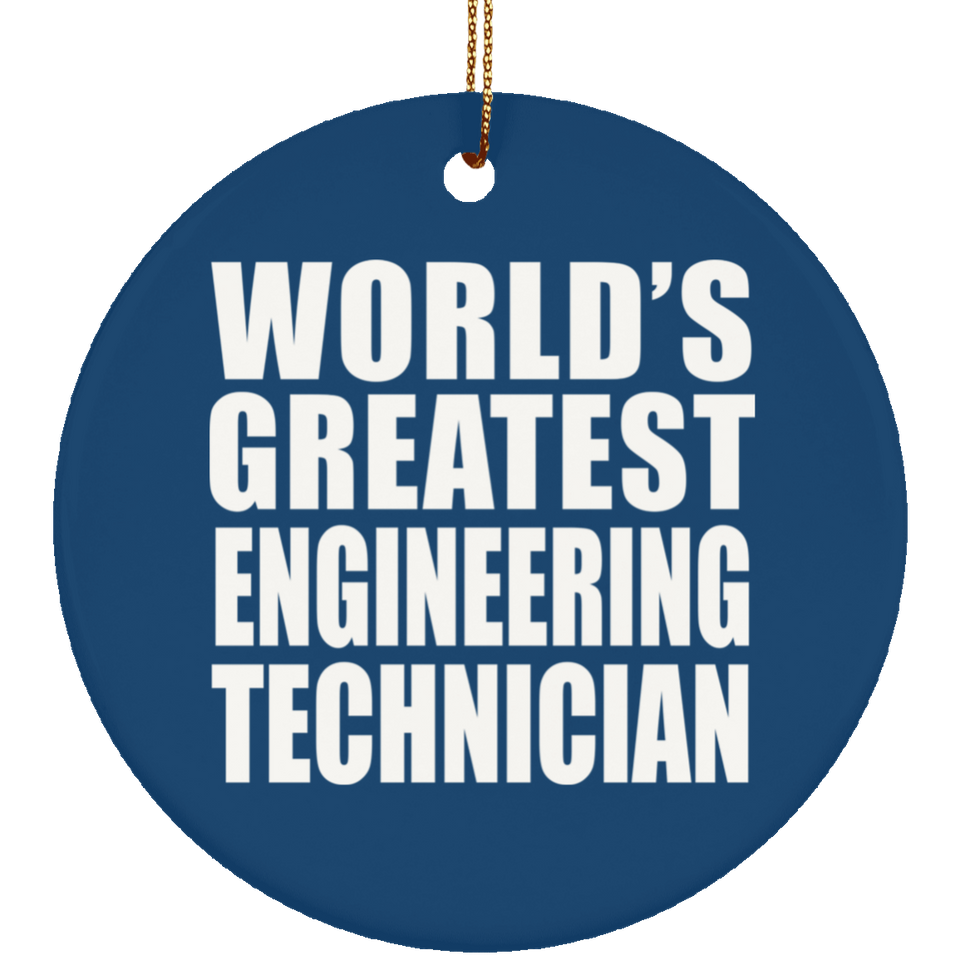 World's Greatest Engineering Technician - Circle Ornament
