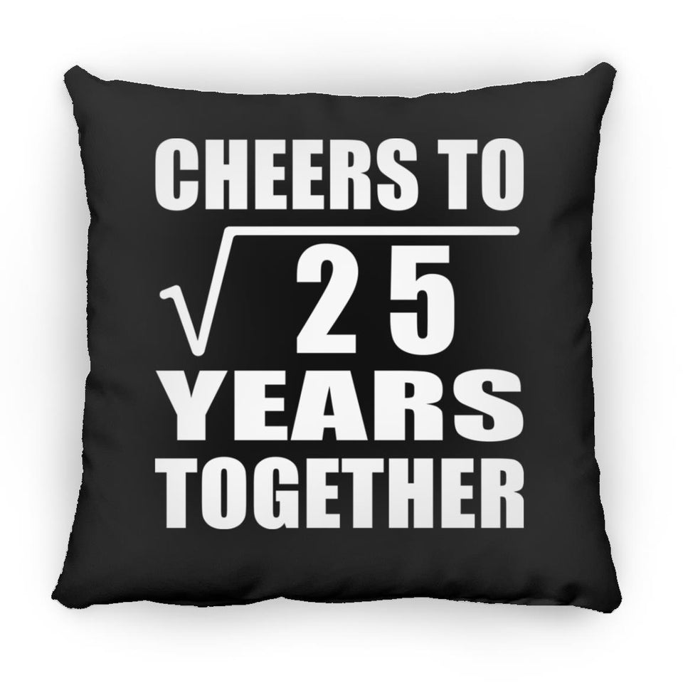 5th Anniversary Cheers To Square Root of 25 Years Together - Throw Pillow Black