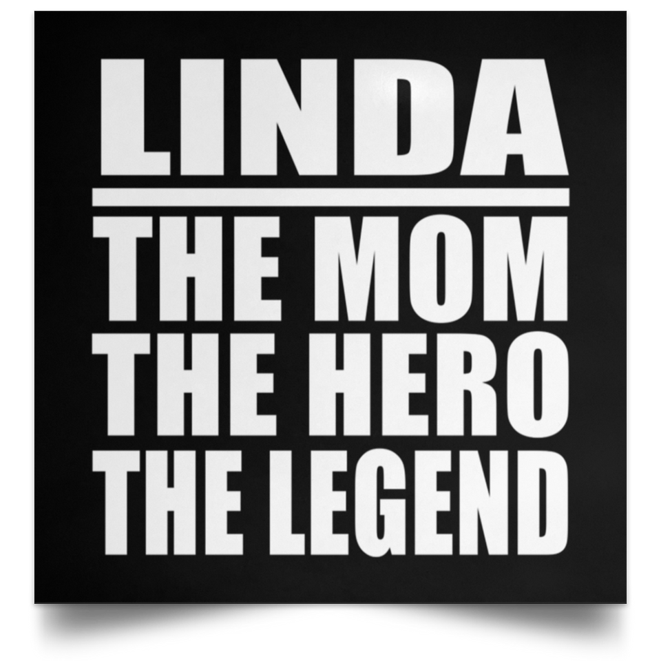 Linda The Mom The Hero The Legend - Poster Square