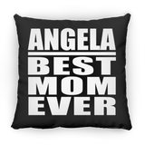 Angela Best Mom Ever - Throw Pillow Black