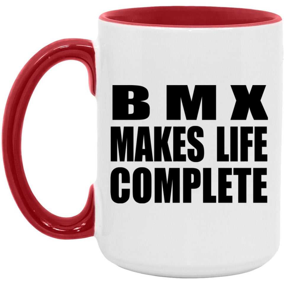 BMX Makes Life Complete - 15oz Accent Mug Red