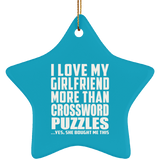 I Love My Girlfriend More Than Crossword Puzzles - Star Ornament