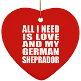 All I Need Is Love And My German Sheprador - Heart Ornament