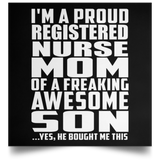 Proud Registered Nurse Mom Of Awesome Son - Poster Square
