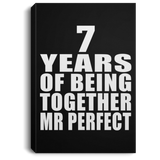 7th Anniversary 7 Years Of Being Mr Perfect - Canvas Portrait