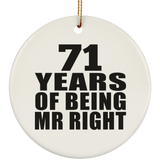 71st Anniversary 71 Years Of Being Mr Right - Circle Ornament