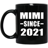 Mimi Since 2021 - 11oz Coffee Mug Black