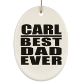 Carl Best Dad Ever - Oval Ornament