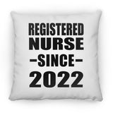 Registered Nurse Since 2022 - Throw Pillow