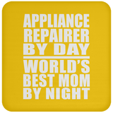 Appliance Repairer By Day World's Best Mom By Night - Drink Coaster