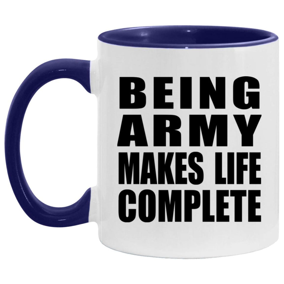 Being Army Makes Life Complete - 11oz Accent Mug Purple