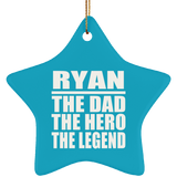 Ryan The Dad The Hero The Legend - Star Ornament