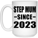 Step Mum Since 2023 - 15oz Coffee Mug