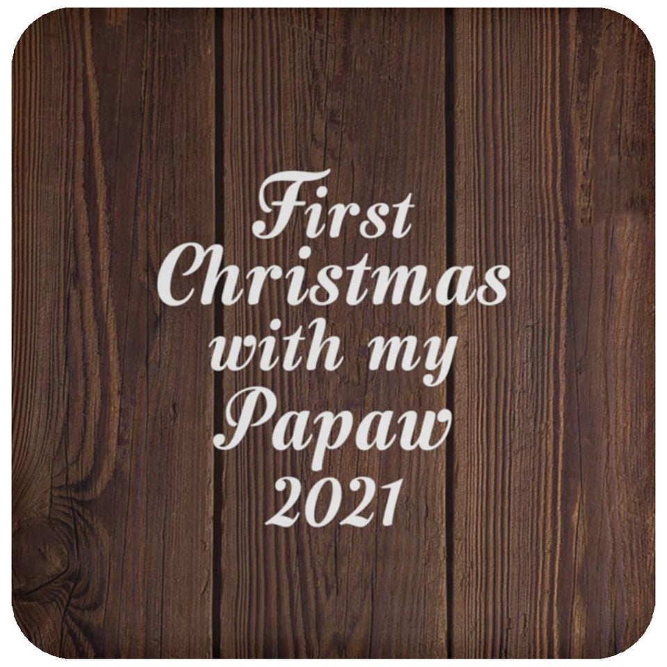 First Christmas With My Papaw 2021 - Drink Coaster D
