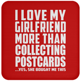 I Love My Girlfriend More Than Collecting Postcards - Drink Coaster