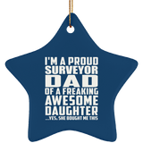 Proud Surveyor Dad Of Awesome Daughter - Star Ornament