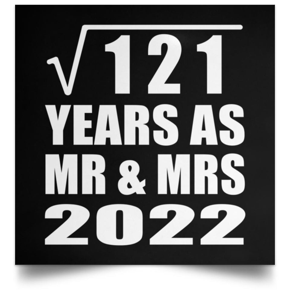 11th Anniversary Square Root of 121 Years As Mr & Mrs 2022 - Poster Square