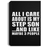 All I Care About Is My Step Son - Canvas Portrait