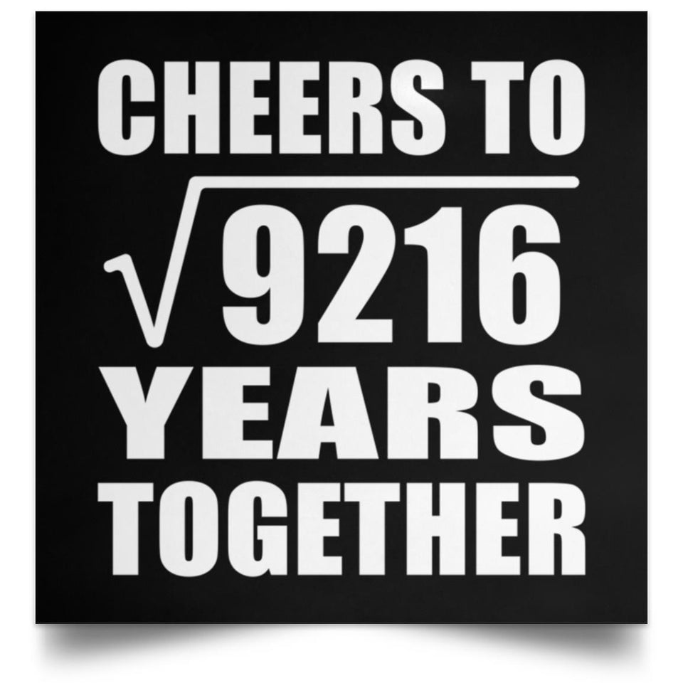 96th Anniversary Cheers To Square Root of 9216 Years Together - Poster Square