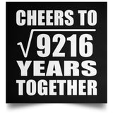 96th Anniversary Cheers To Square Root of 9216 Years Together - Poster Square