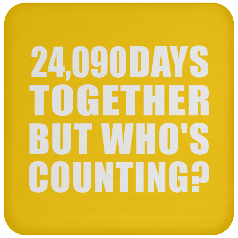 66th Anniversary 24,090 Days Together But Who's Counting - Drink Coaster