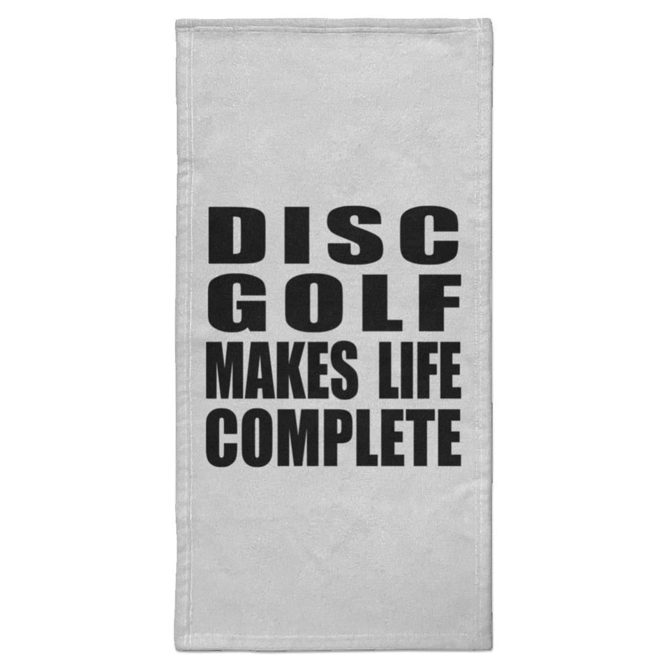 Disc Golf Makes Life Complete - Hand Towel