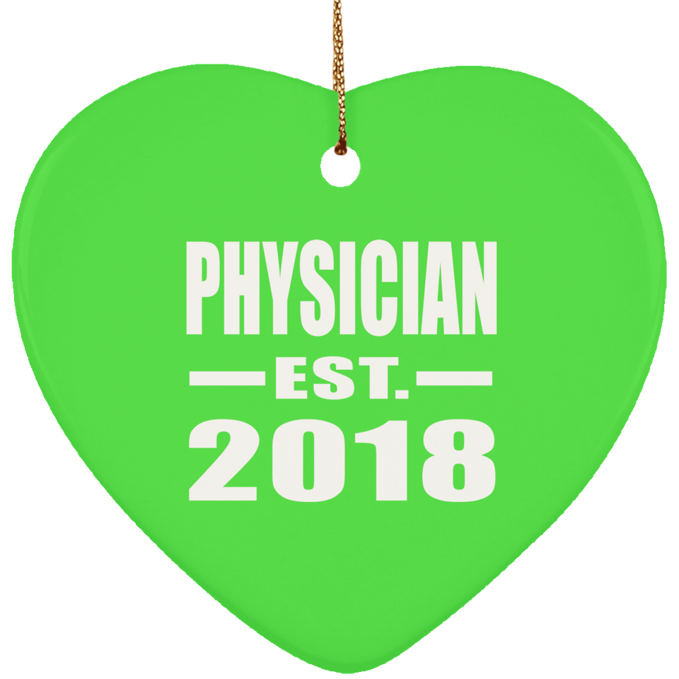 Physician Established EST. 2018 - Heart Ornament