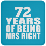 72nd Anniversary 72 Years Of Being Mrs Right - Drink Coaster