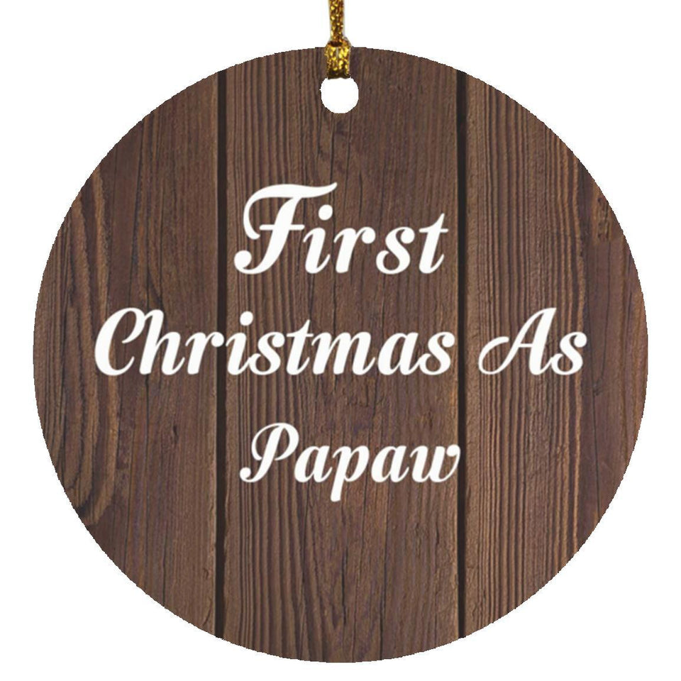 First Christmas As Papaw - Circle Ornament D