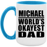 Michael World's Okayest Dad - 15oz Accent Mug Blue