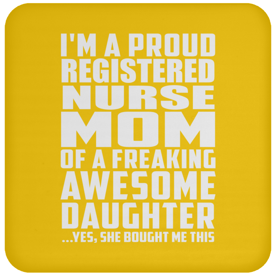 Proud Registered Nurse Mom Of Awesome Daughter - Drink Coaster