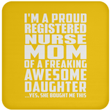 Proud Registered Nurse Mom Of Awesome Daughter - Drink Coaster