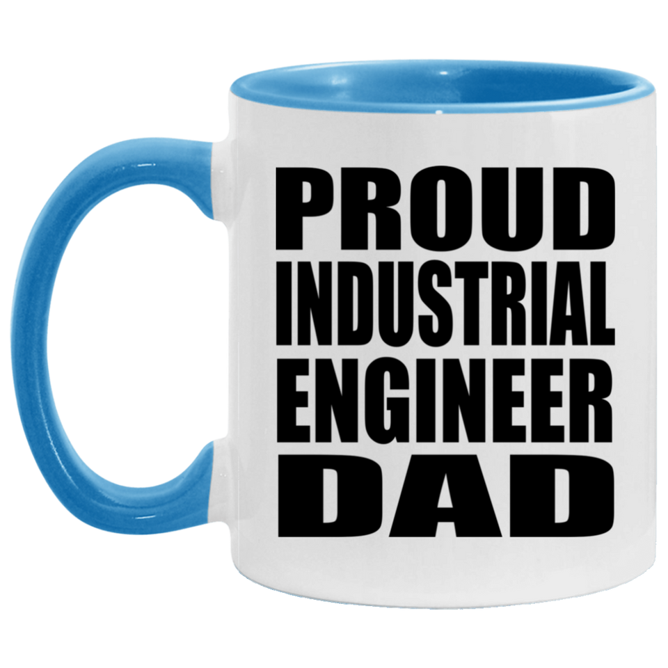 Proud Industrial Engineer Dad - 11oz Accent Mug Blue