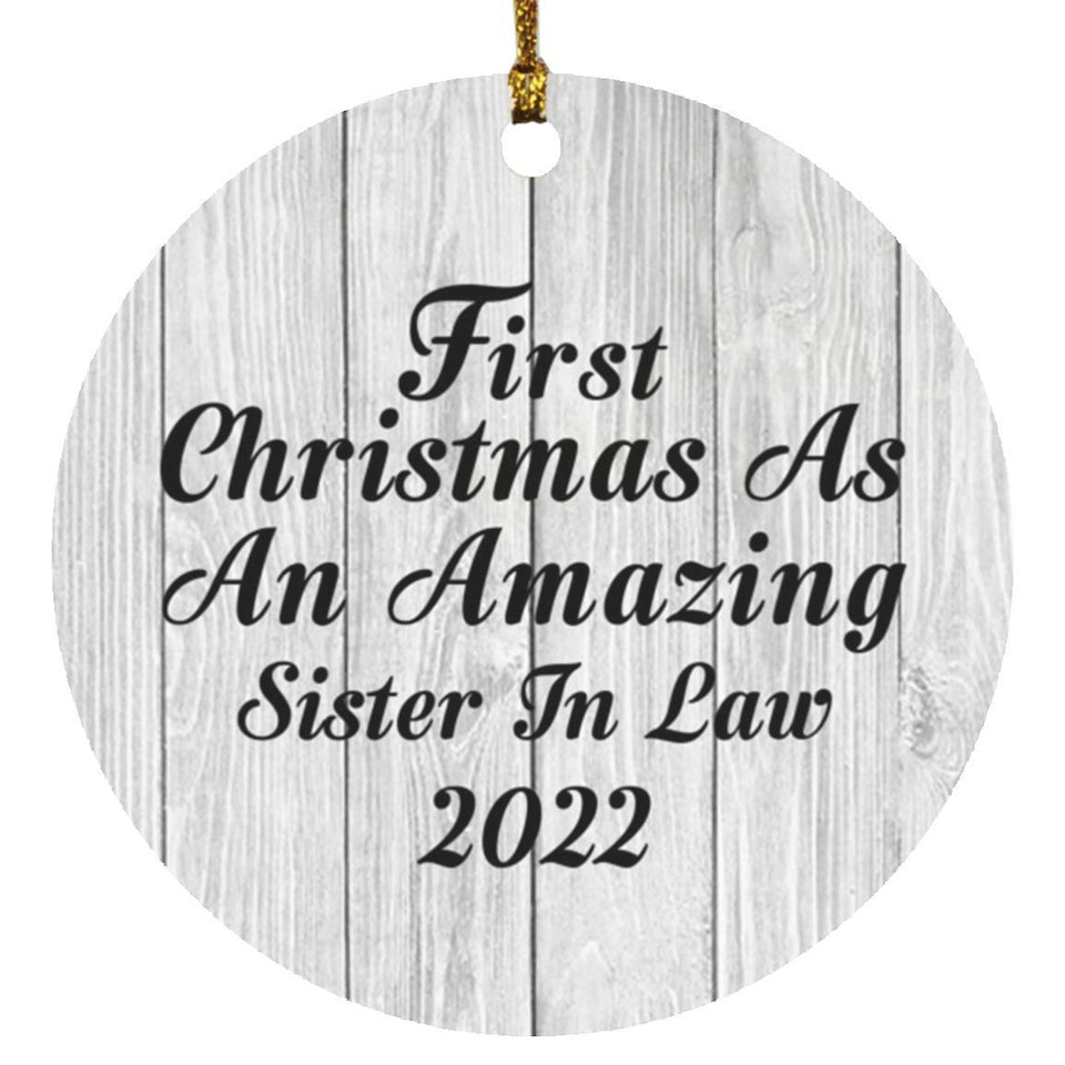 First Christmas As An Amazing Sister In Law 2022 - Circle Ornament F
