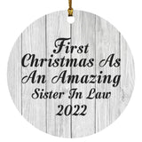 First Christmas As An Amazing Sister In Law 2022 - Circle Ornament F