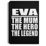 Eva The Mum The Hero The Legend - Canvas Portrait