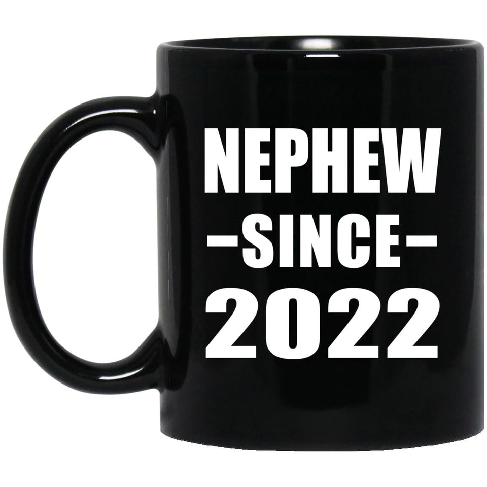 Nephew Since 2022 - 11oz Coffee Mug Black